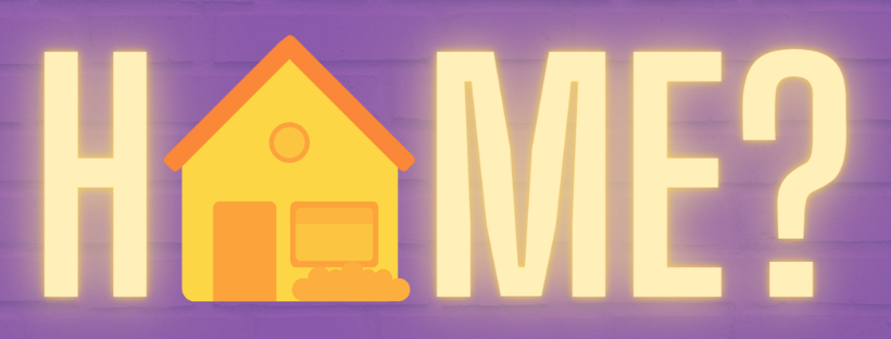The logo for HOME? - A purple background with yellow lettering in the style of neon lights with an illustration of a house in the place of the 'o'.