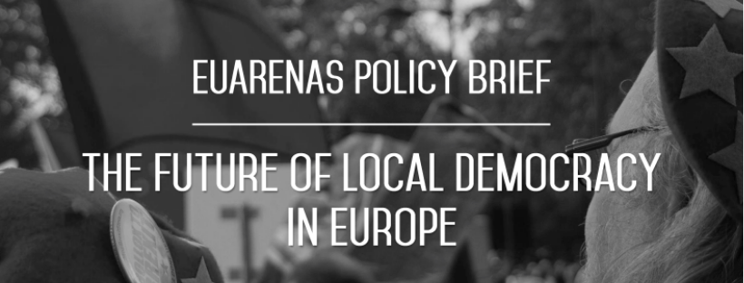 Banner text saying EUARENAS POLICY BRIEF THE FUTURE OF LOCAL DEMOCRACY all in capitals, against a background of a black and white image of pro-EU activists.