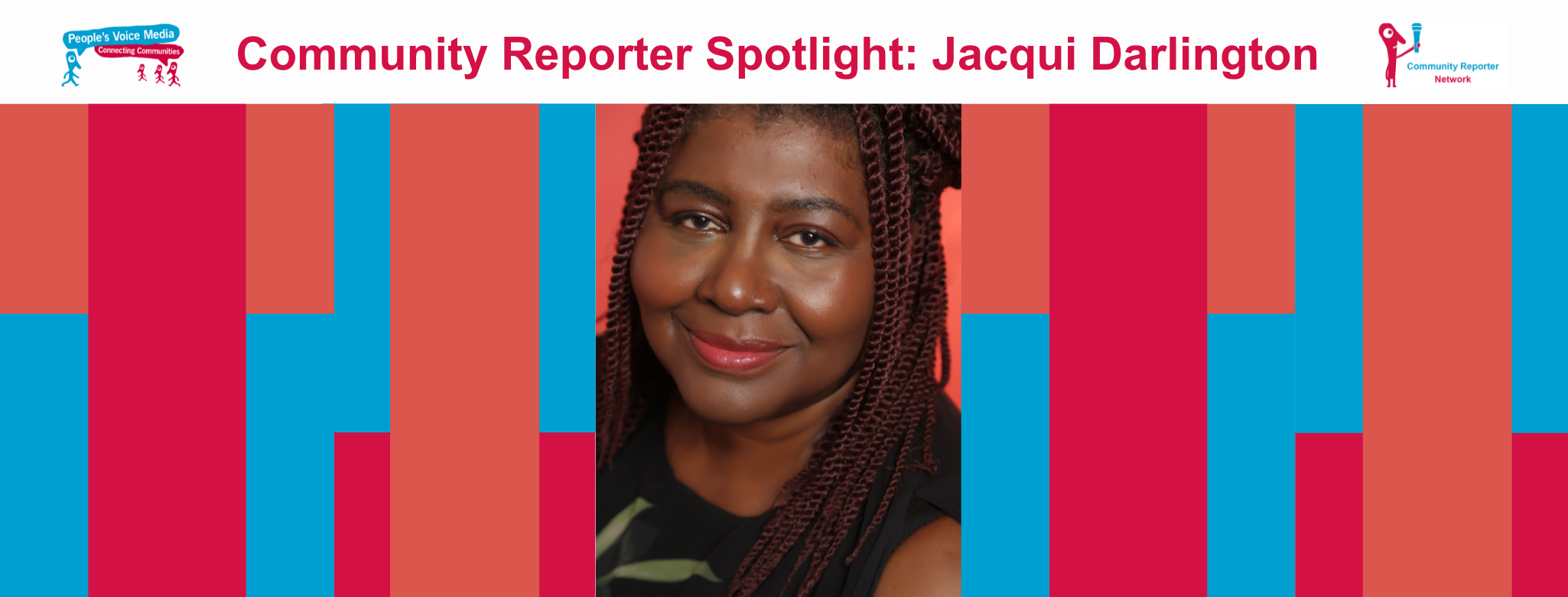 Community Reporter Spotlight: Jacqui Darlington.